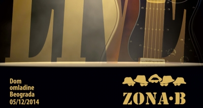 Zona B - Live: Dom omladine Beograda, 05/12/2014.